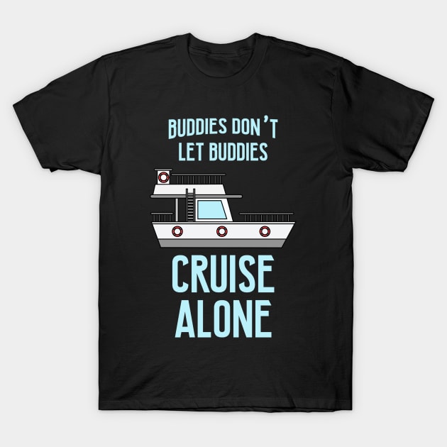 Funny Cruise Team Buddies T-Shirt by TheBestHumorApparel